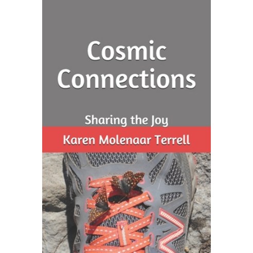 (영문도서) Cosmic Connections: Sharing the Joy Paperback, Independently Published, English, 9798540078665