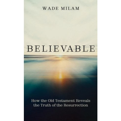 (영문도서) Believable Hardcover, Resource Publications (CA), English, 9798385206711