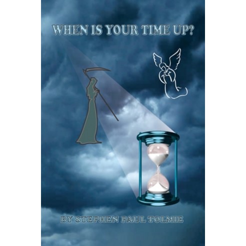When Is Your Time Up? Paperback, Authorhouse