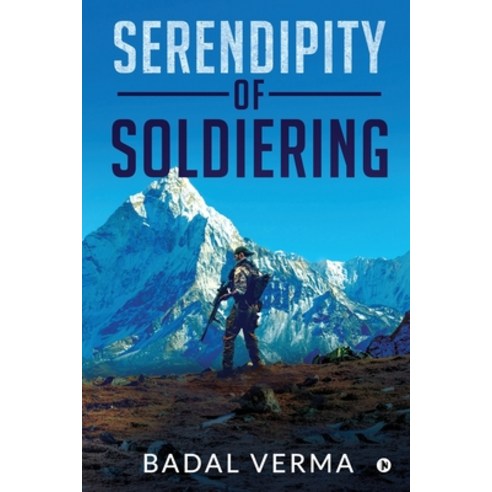 Serendipity of Soldiering Paperback, Notion Press, English, 9781636695709