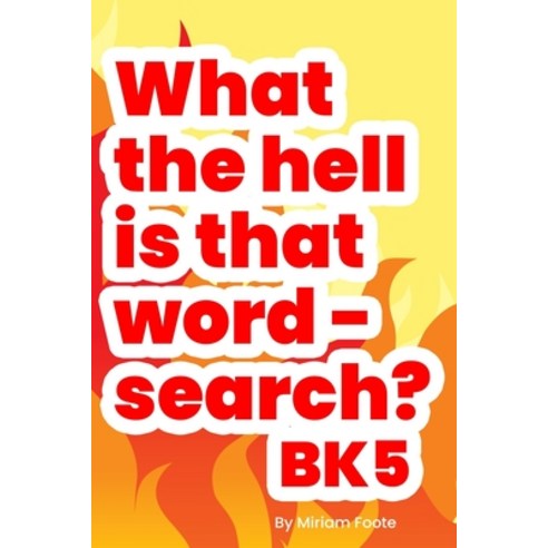 What the hell is that word - search? Bk5: Enhance Your Vocabulary for Pencil ''n Paper Gamer Paperback, Independently Published