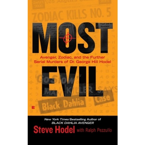 (영문도서) Most Evil: Avenger Zodiac and the Further Serial Murders of Dr. George Hill Hodel Mass Market Paperbound, Berkley Books, English, 9780425236314