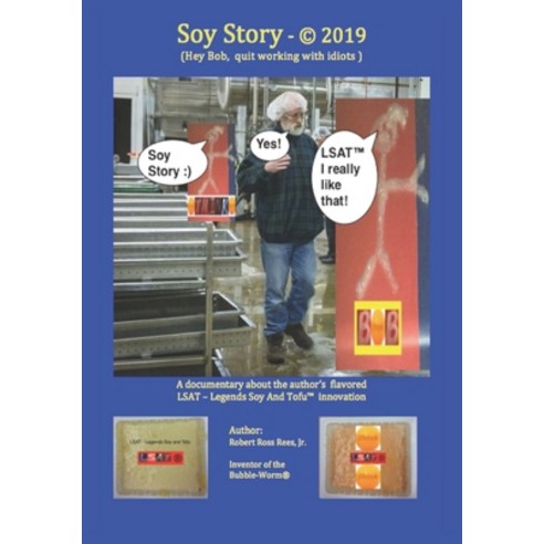 (영문도서) Soy Story (c) 2019: Hey Bob quit working with idiots Paperback, Independently Published