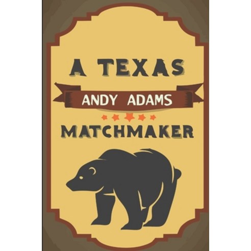 A Texas Matchmaker Paperback, Independently Published