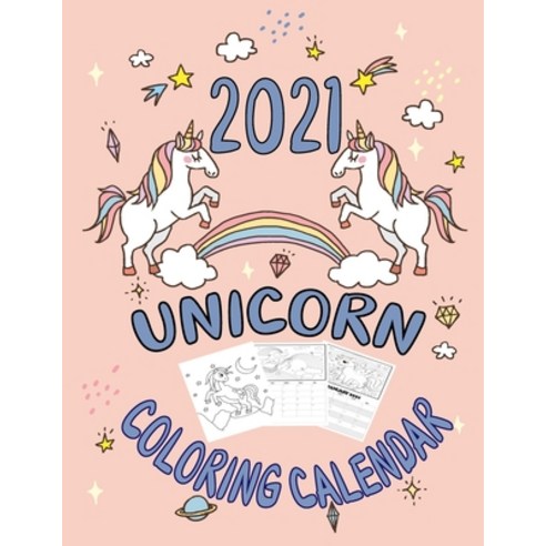 Unicorn Coloring 2021 Calendar: Unicorn Coloring book with 2021 Calendar for kids and adults; 12 Mon... Paperback, Independently Published, English, 9798581971772