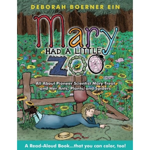 (영문도서) Mary Had a Little Zoo: All About Pioneer Scientist Mary Treat and Her Ants Plants and Spiders Paperback, Lulu.com, English, 9781365245763