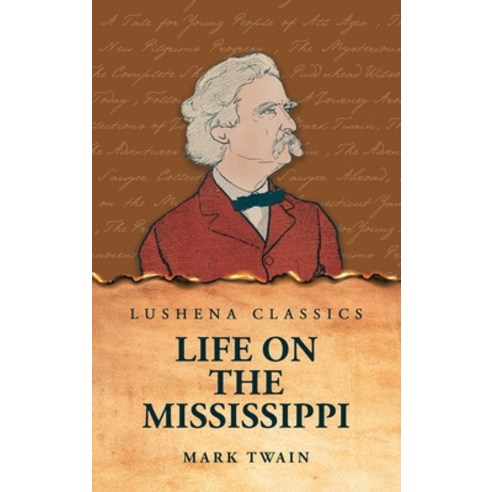 (영문도서) Life on the Mississippi Hardcover, Lushena Books, English, 9798890968494