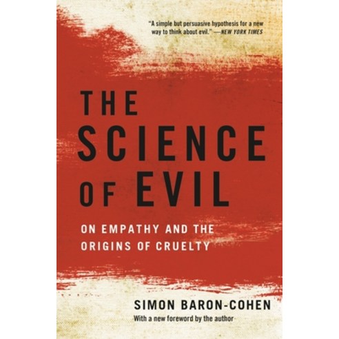 (영문도서) The Science of Evil: On Empathy and the Origins of Cruelty Paperback, Basic Books, English, 9781541601482