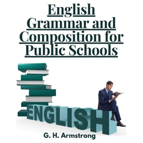 (영문도서) English Grammar and Composition for Public Schools Paperback, Intel Premium Book, 9781805474739