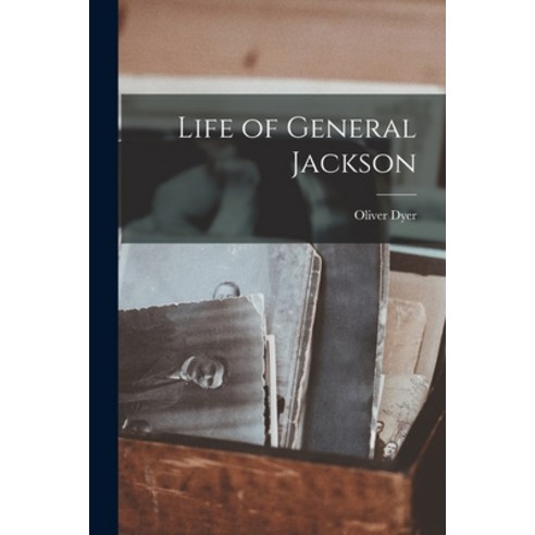 (영문도서) Life of General Jackson Paperback, Legare Street Press, English, 9781014297662