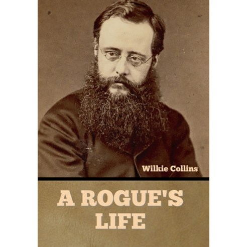 (영문도서) A Rogue''s Life Hardcover, Bibliotech Press, English, 9781636375359