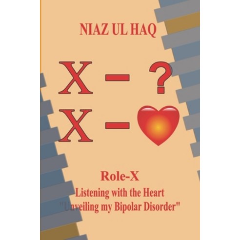 (영문도서) ROLE-X Listening with the Heart (Unveiling my Bipolar Disorder) Paperback, Independently Published, English, 9798470526953
