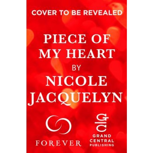 Piece of My Heart Paperback, Forever Yours, English, 9781538711897
