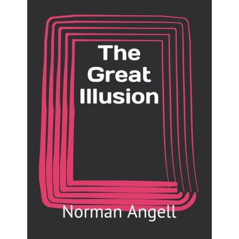 The Great Illusion Paperback, Independently Published, English, 9798728462835