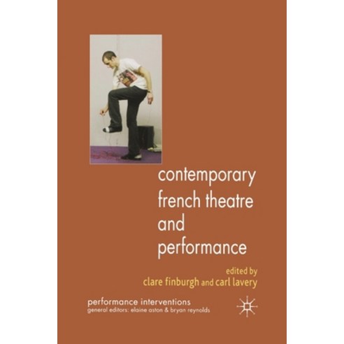 (영문도서) Contemporary French Theatre and Performance Paperback, Palgrave MacMillan, English, 9781349368501