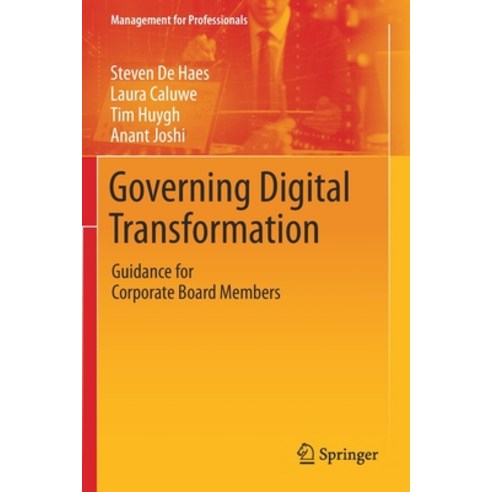 Governing Digital Transformation: Guidance for Corporate Board Members Paperback, Springer, English, 9783030302696