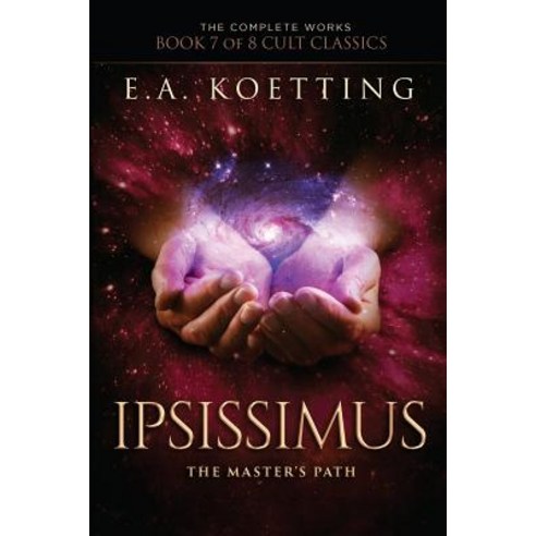 Ipsissimus: The Master''s Path Paperback, Independently Published, English, 9781730985744