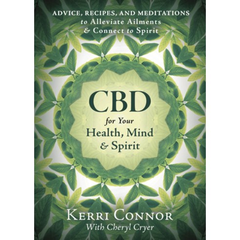 (영문도서) CBD for Your Health Mind & Spirit: Advice Recipes and Meditations to Alleviate Ailments & ... Paperback, Llewellyn Publications, English, 9780738767659