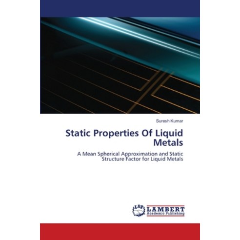 (영문도서) Static Properties Of Liquid Metals Paperback, LAP Lambert Academic Publis..., English, 9783659115844