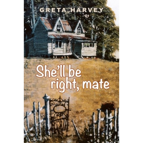 (영문도서) She''ll Be Right Mate Paperback, Margaret Harris, English, 9780648530183