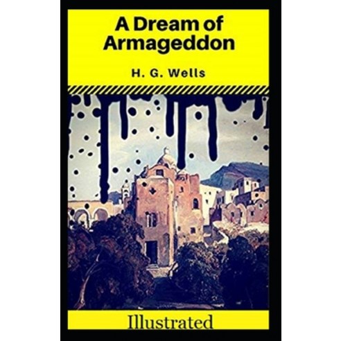 A Dream of Armageddon Illustrated Paperback, Independently Published