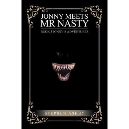 (영문도서) Jonny Meets Mr Nasty: Book 3 Paperback, Xlibris Au, English, 9781984504692