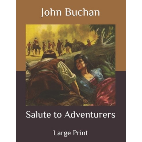 Salute to Adventurers: Large Print Paperback, Independently Published, English, 9798569377312