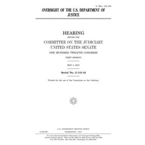 (영문도서) Oversight of the U.S. Department of Justice Paperback, Createspace Independent Pub..., English, 9781981552306