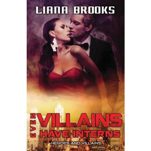 Even Villains Have Interns Paperback, Inkprint Press