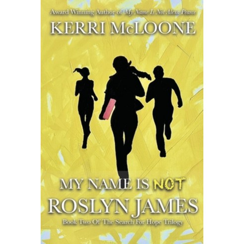 My Name Is Not Roslyn James Paperback, Kerri McLoone Books, English, 9781732313354