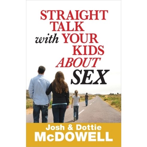 (영문도서) Straight Talk with Your Kids about Sex Paperback, Harvest House Publishers, English, 9780736949927