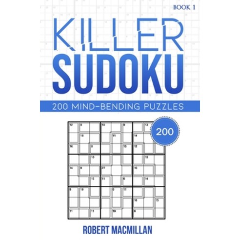 Killer Sudoku Book 1: 200 Mind-bending Puzzles Paperback, Independently Published