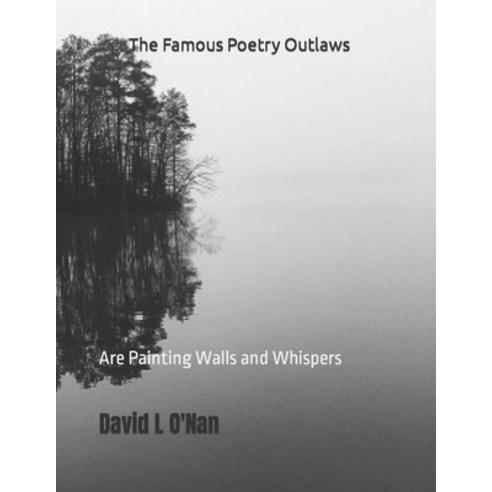(영문도서) The Famous Poetry Outlaws: Are Painting Walls and Whispers Paperback, Independently Published, English, 9798464304338