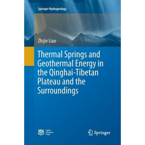 (영문도서) Thermal Springs and Geothermal Energy in the Qinghai-Tibetan Plateau and the Surroundings Paperback, Springer, English, 9789811098840