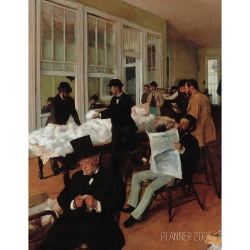 Edgar Degas Planner 2024: A Cotton Office In New Orleans Painting | Impressionism Art Year Organizer