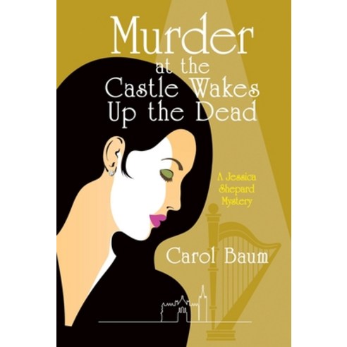 (영문도서) Murder at the Castle Wakes up the Dead: A Jessica Shepard Mystery Hardcover, Archway Publishing, English, 9781665708968