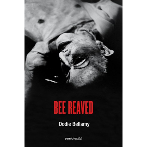 (영문도서) Bee Reaved Paperback, Semiotext(e), English, 9781635901573
