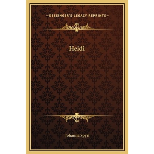 Heidi Hardcover, Kessinger Publishing, English, 9781169292246
