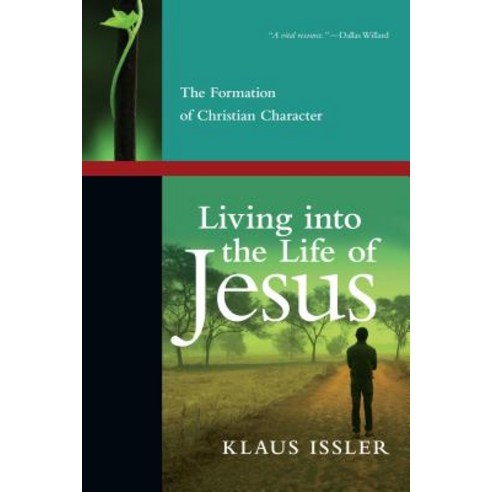 Living Into the Life of Jesus: The Formation of Christian Character Paperback, IVP Books, English, 9780830838110