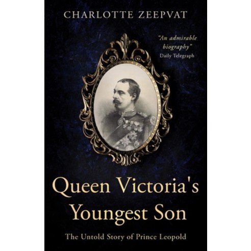 Queen Victoria''s Youngest Son: The untold story of Prince Leopold Paperback, Lume Books, English, 9781839012761