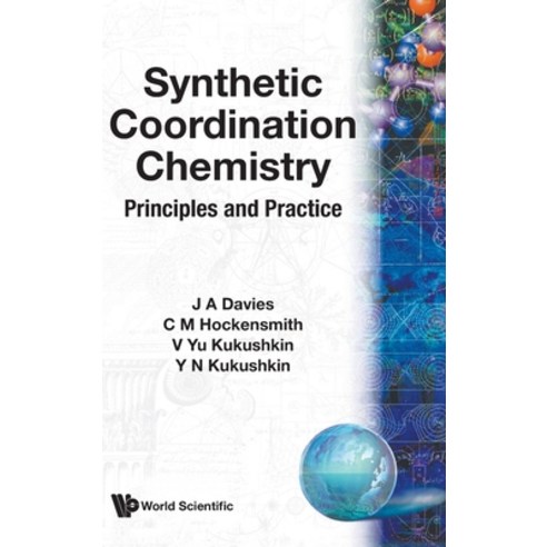 (영문도서) Synthetic Coordination Chemistry: Principles and Practice Hardcover, World Scientific Publishing..., English, 9789810220846