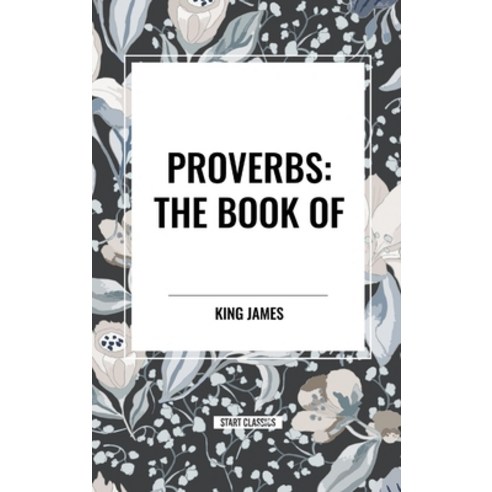 (영문도서) Proverbs: The Book of Hardcover, Start Classics, English, 9798880910243
