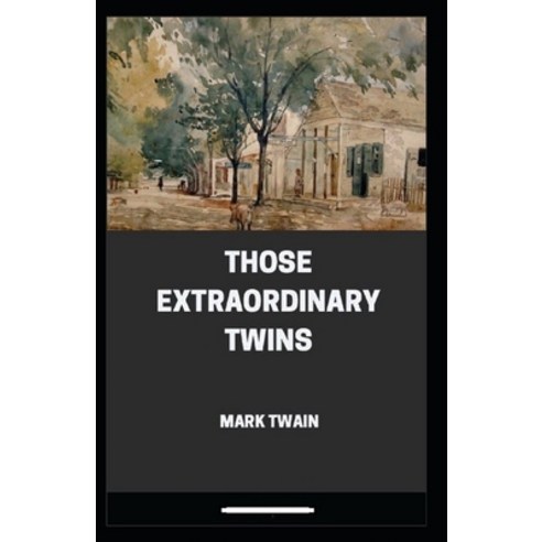 (영문도서) Those Extraordinary Twins Annotated Paperback, Independently Published, English, 9798500322098