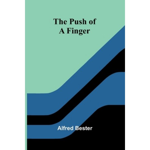 (영문도서) The Push of a Finger Paperback, Alpha Edition, English, 9789362927989