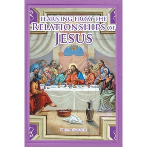 Learning From The Relationships Of Jesus Paperback, Covenant Books, English, 9781636305868