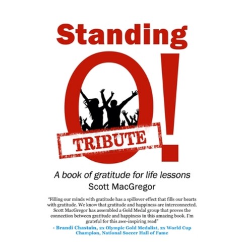 (영문도서) Standing O! Tribute: A Book of Gratitude for Life Lessons Paperback, Jwc Publishing, English, 9781951797584