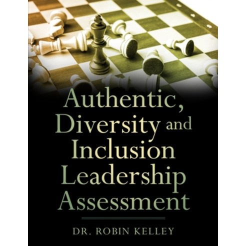 Authentic Diversity and Inclusion Assessment Paperback, Independently Published