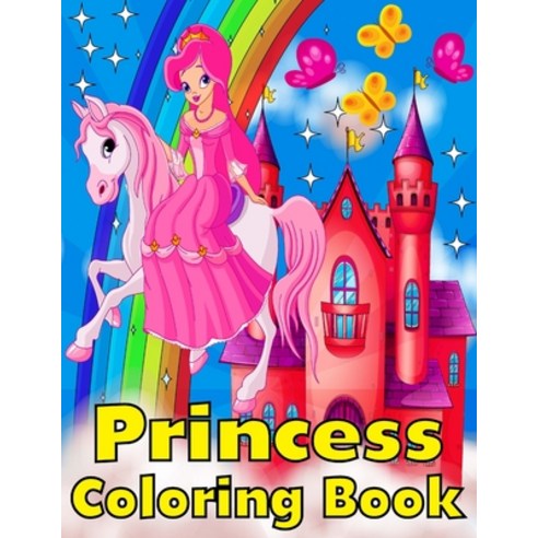 Princess Coloring Book for Girls Boys Kids Toddlers: 61 Large Princess Sketches Colouring Book for A... Paperback, Independently Published, English, 9798575397328