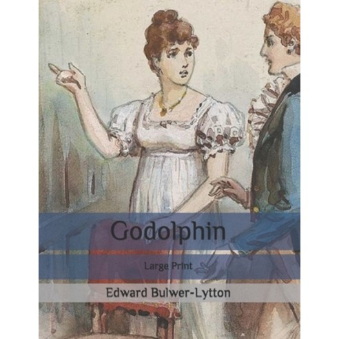 Godolphin: Large Print Paperback, Independently Published