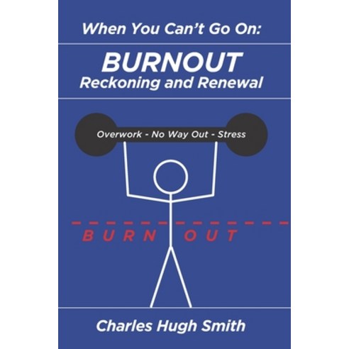 (영문도서) When You Can''t Go On: Burnout Reckoning and Renewal Paperback, Independently Published, English, 9798444638699